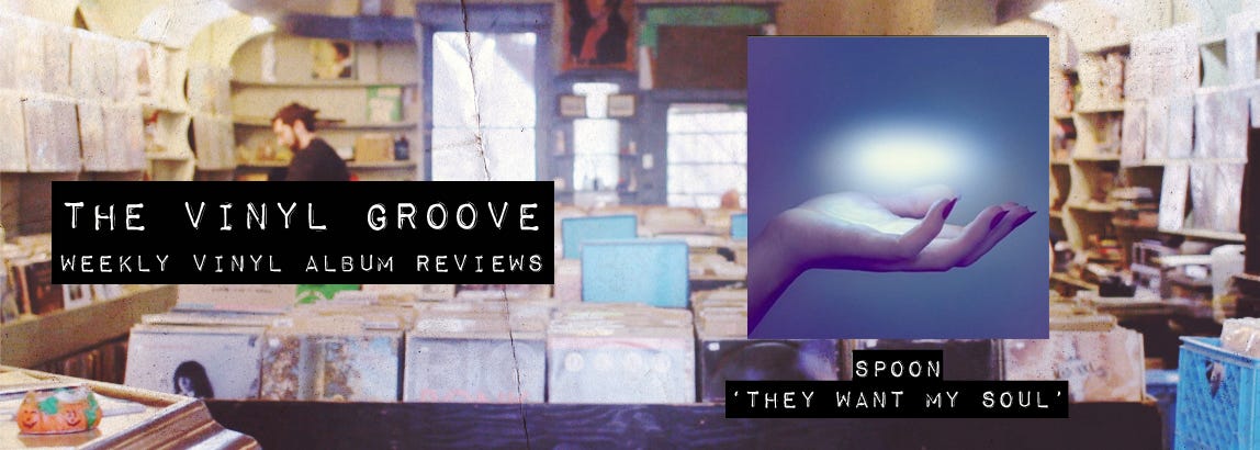 Vinyl Album Review - They Want My Soul - Spoon